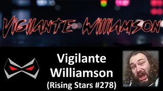 Vigilante Williamson (Rising Stars #278) [With New Format & Bloopers]