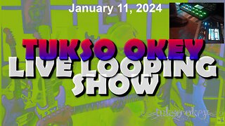 Tukso Okey Live Looping Show - Thursday, January 11, 2024