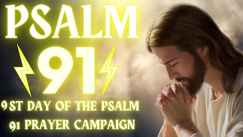 Psalm 91 prayer campaign – Ninth day