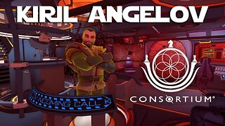 Let's Play Consortium ep 2 - Meeting Kiril Angelov