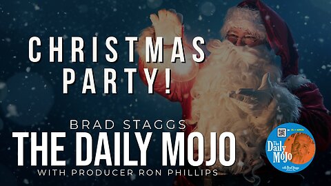 Christmas Party! - The Daily Mojo 122223