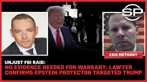 Unjust FBI Raid: No Evidence Needed For Warrant: Lawyer Confirms Epstein Protector Targeted Trump