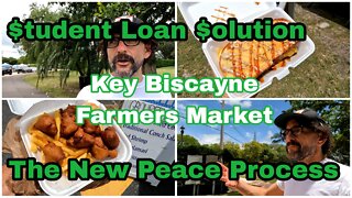 Fixing Student Loans | Key Biscayne Farmers' Market | Trump Peace