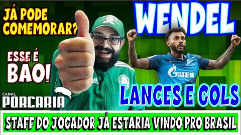 💥VOLANTE CHEGANDO?👍 WENDEL PRÓXIMO DE SER O NOVO REFORÇO DO VERDÃO! - LANCES E GOLS