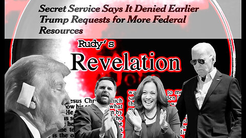 Revelation072224 Joe's Out But Where Is He? Secret Service Denied Trump