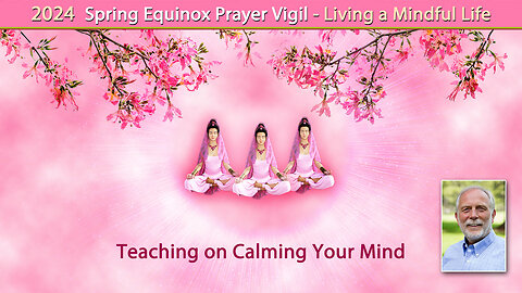 Teaching on Calming Your Mind