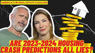 Are 2023-2024 Housing Crash Predictions ALL Lies?