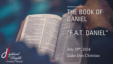 The Book of Daniel Chapter 1 - "F.A.T. Daniel"