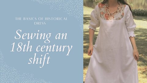 Sewing an 18th Century Shift | Ep. 1- Historical Undergarments