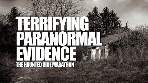 🔴 TERRIFYING PARANORMAL EVIDENCE CAPTURED | THS Marathon