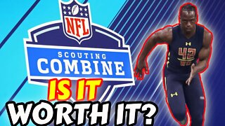 Is The NFL Combine Worth It?