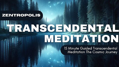 15 Minute Guided Transcendental Meditation The Cosmic Journey