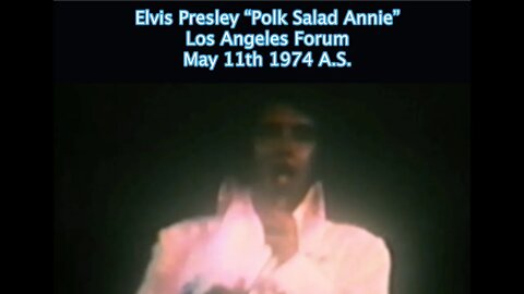 Elvis Presley “Polk Salad Annie” Live -May 11th 1974 A.S. L.A. Forum. Calif