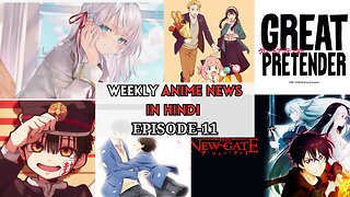 Weekly Anime News Hindi Episode 11 | WAN 11