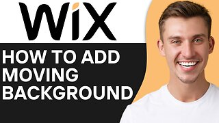 HOW TO ADD MOVING BACKGROUND TO WIX WEBSITE