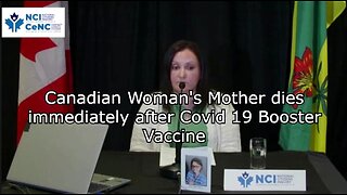 Canadian Woman's Mother dies immediately after Covid 19 Booster Vaccine