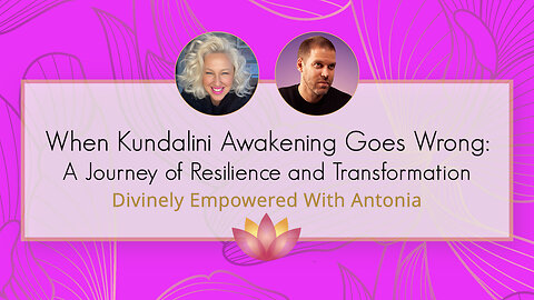 When Kundalini Awakening Goes Wrong: A Journey of Resilience and Transformation