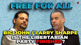 Is the Libertarian Party FINISHED? | Free for All