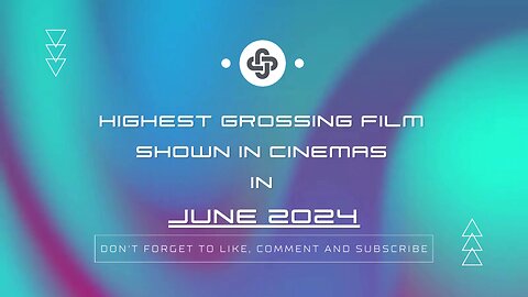 JUNE 2024 | HIGHEST-EARNING FILMS IN THEATERS