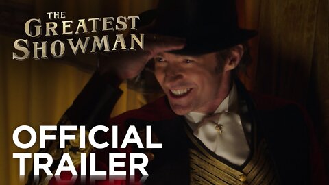 The Greatest Showman | Official Trailer [HD]