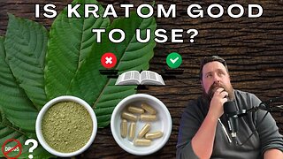 What's The Deal With Kratom? // Life After Addiction #77