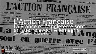 L'Action Française - La France et l'Angleterre sont en guerre avec l'Allemagne (4 septembre 1939 )