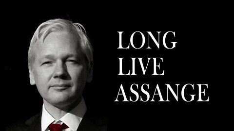 LONG LIVE ASSANGE