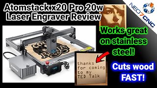 The Atomstack x20 Pro 20w Laser Engraver - The most powerful laser engraver I've ever reviewed!