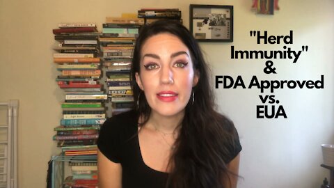 "Herd Immunity" and FDA Approved vs. EUA