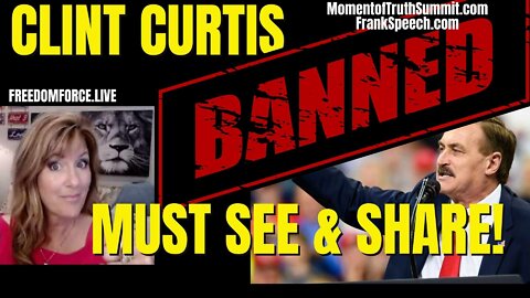 BANNED! Election Fraud Exposed - Lindell, Clint Curtis 8-23-22