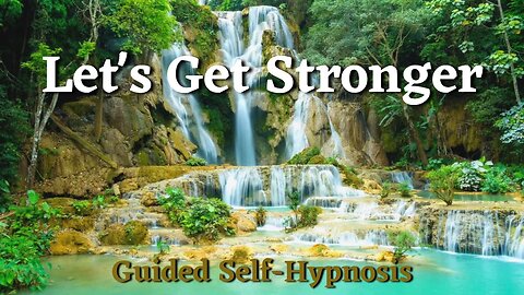 Let's Get Stronger [Guided Self-Hypnosis] *Escape The Matrix*