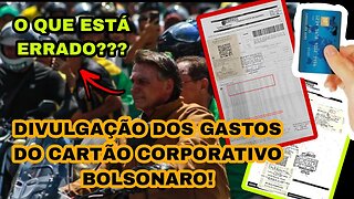 BOLSONARO USOU O CARTÃO CORPORATIVO LIVREMENTE!