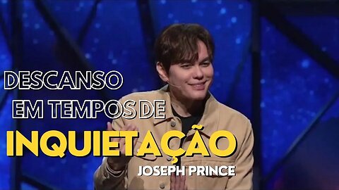 DESCANSO para alma em tempos de INQUIETAÇÃO - JOSEPH PRINCE