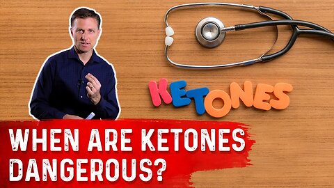 When Are Ketones Dangerous? – Dr. Berg
