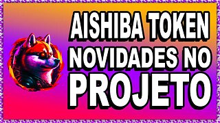 AI SHIBA TOKEN NOVIDADES NO PROJETO