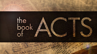 Book of Acts Part 18