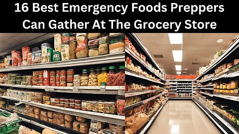 16 Best Emergency Foods Preppers Can Gather At The Grocery Store