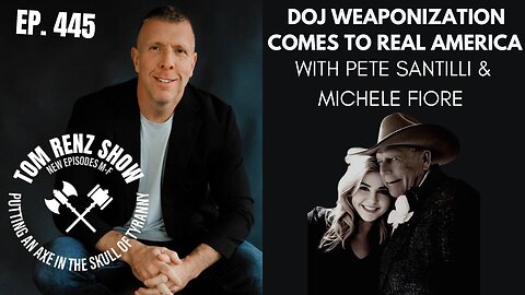 DOJ Weaponization Comes to Real America with Pete Santilli & Michele Fiore