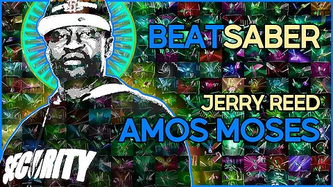 (beat saber) jerry reed - amos moses [mapper: techbutterfly]