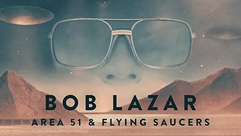 Bob Lazar: Area 51 & Flying Saucers (FULL HD DOCUMENTARY)