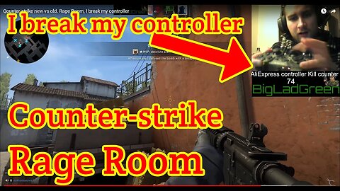 Counter-strike new vs old. Rage Room, I break my controller