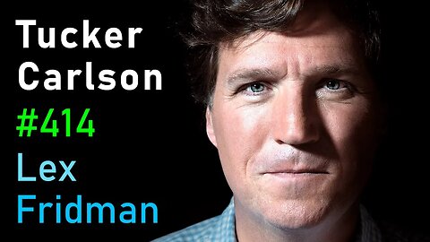 🔥 Tucker Carlson: Putin, Navalny, Trump, CIA, NSA, War, Politics & Freedom | Lex Fridman Podcast