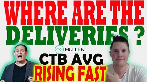 Where are Mullen FIRST Deliveries ?! │ Mullen CTB avg Rising -What It MEANS ⚠️ Must Watch Video