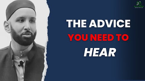 The Advice You Need to Hear | Dr. Omar Suleiman