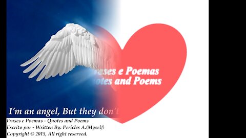I'm an angel, but they don't give me wings [Quotes and Poems]