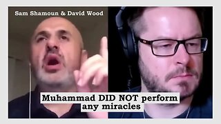 Sam Shamoun and David Wood: Muhammad did not perform any miracles!