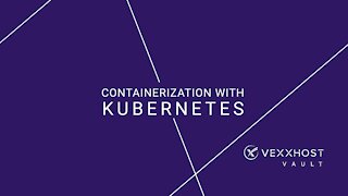 Containerization With Kubernetes