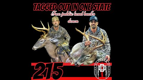 215: Tagged out two Public Land Bucks Producer Lou