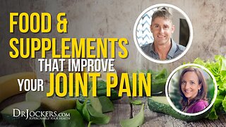Food & Supplements That Improve Your Joint Pain