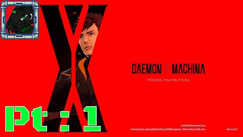 Daemon X Machina Pt 1 {Oh my! I'm having a ball and flying high!}